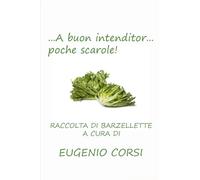 A buon intenditor...poche scarole!: Raccolta di barzellette a cura di Eugenio Corsi