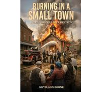 A Burning in a Small Town