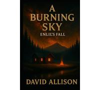 A Burning Sky: Enlil's Fall