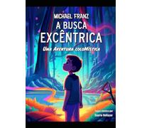 A Busca Excêntrica: Uma Aventura ColoMística
