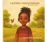 A Butterfly From My Brother: A Story About Loss for Siblings