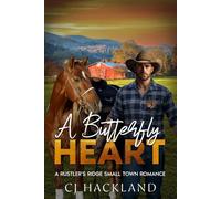 A Butterfly Heart: A heartwarming, closed-door romance set in the heart of Rustler’s Ridge. (Rustler's Ridge Small Town Romance)