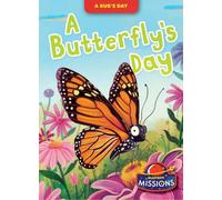 A Butterfly's Day (A Bug's Day)