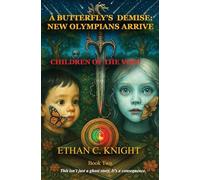 A Butterfly's Demise: New Olympians Arrive - Children of the Void - Hydra's Retribution Ballet: 2 (A Butterfly's Demise - Series)