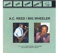 A. C. Reed/Big Wheeler - Chicago Blues Session, Vol.