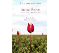 A. C. Van Raalte Institute Annual Report 2024