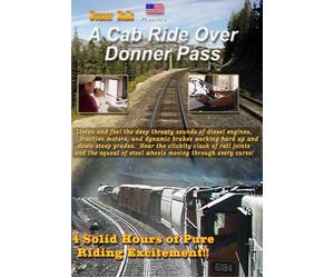 A Cab Ride Over Donner Pass, The Union Pacific's Crossing of the Sierra Nevad...