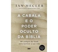 A Cabala e o Poder Oculto da Bíblia