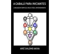A Cabalá Para Iniciantes (ebook)