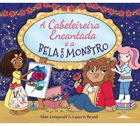 A Cabeleireira Encantada. Bela E Monstro