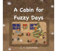 A Cabin for Fuzzy Days (The Fuzzy Forest)