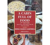 A Cabin Full of Food: How to Fill Your Pantry and Use What You Store