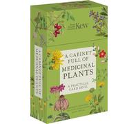 A Cabinet Full of Medicinal Plants: A Practical Card Deck (Kew Experts)