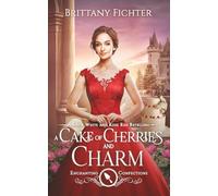 A Cake of Cherries and Charm: A Snow White and Rose Red Retelling