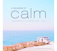 A Calendar of Calm Wall Calendar 2025: Inspirations for a Tranquil Life