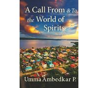 A Call From & To the World of Spirits