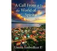 A Call From & To the World of Spirits