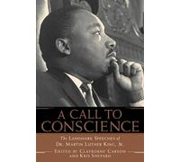 A Call to Conscience: The Landmark Speeches of Dr. Martin Luther King, Jr