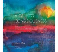 A Call to Consciousness: Ancient Wisdom, Sacred Unity, and the Golden Thread Connecting Humanity's Great Spiritual Traditions