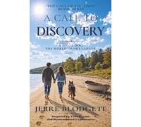 A Call to Discovery: A Boy. A Dog. The World Grows Larger.: 3 (The Call of the Loon)