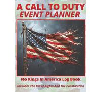 A CALL TO DUTY EVENT PLANNER: No Kings In America Log Book