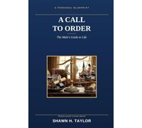 A Call to Order: A males guide to life from a minority prospective