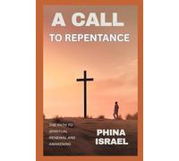 A CALL TO REPENTANCE: The Path to Spiritual Renewal and Awakening