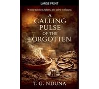 A Calling Pulse of the Forgotten