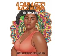 A Calm and Cozy Black Woman's Coloring Book: For Adults and Teens | 8.5" x 11" Size | Single-Sided Pages | 50 Beautiful Images | Mandala Patterns | ... Activity (CALM & COZY™ “GIRLS WHO SHINE”)