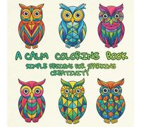 A Calm Coloring Book: Simple Designs For Sparking Creativity (Pretty Easy Coloring Books)