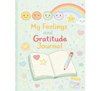 A Calm Space for Feelings and Gratitude: A Writing Journal for Girls Ages 8-12