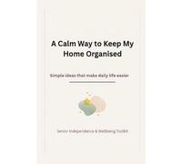 A Calm Way to Keер Mу Home Organised
