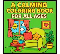 A Calming Coloring Book for All Ages: Cozy Rooms, Cute Shops & Relaxing Spaces to Color