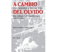 A cambio del olvido: Una indagación republicana (1872-1942): 86 (Tiempo de Memoria)