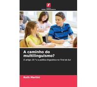 A caminho do multilinguismo?: O artigo 19.º e a política linguística no Tirol do Sul