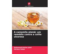 A camomila alemã: um remédio contra a colite ulcerosa