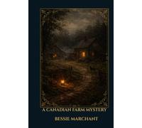 A Canadian Farm Mystery: A Rural Mystery Wilderness Book (Annotated)