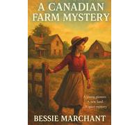 A Canadian Farm Mystery: Classic Children's Mystery Fiction