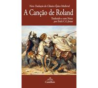 A Canção de Roland (Traduzido e com Notas) (Poemas Épicos Medievais)