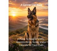 A Cancer Log Book: A Place To Keep Dr’s Info, Appointments, Notes, and a Calendar to Track it all, Stay Strong, Keep The Faith, Give It To God