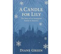 A Candle for Lily: The Story of an Immigrant Family in America