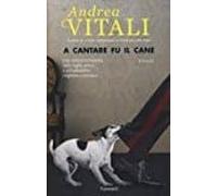 A Cantare Fu Il Cane