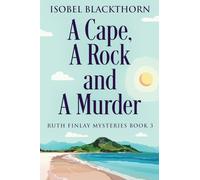 A Cape, A Rock and A Murder: 3 (Ruth Finlay Mysteries)