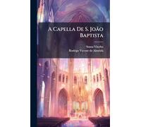 A Capella De S. João Baptista