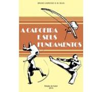 A Capoeira E Seus Fundamentos (ebook)