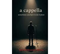 a cappella: sometimes you have to do it alone
