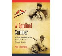A Cardinal Summer: A Classic Baseball Season during the Roaring Twenties America