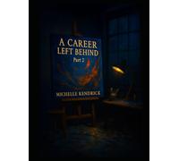 A Career Left Behind Part 2