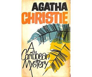 A Caribbean Mystery, Featuring Miss Marple, the Original Character As Created (Crime Club series)