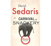 A Carnival of Snackery: David Sedaris (Diaries, 2)